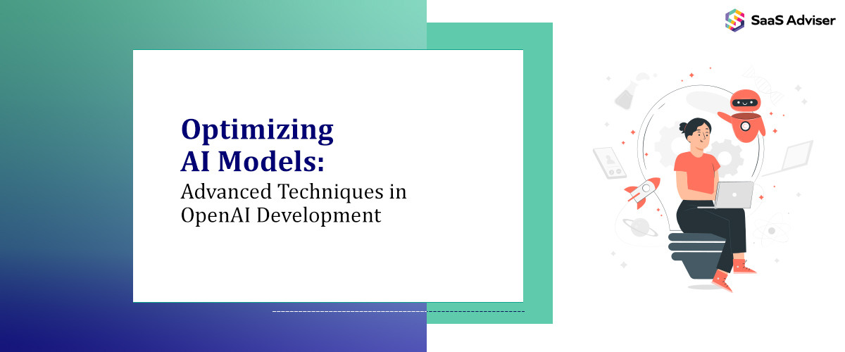 Optimizing AI Models: Advanced Techniques in OpenAI Development